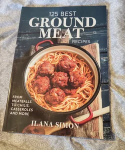 125 Best Ground Meat Recipes