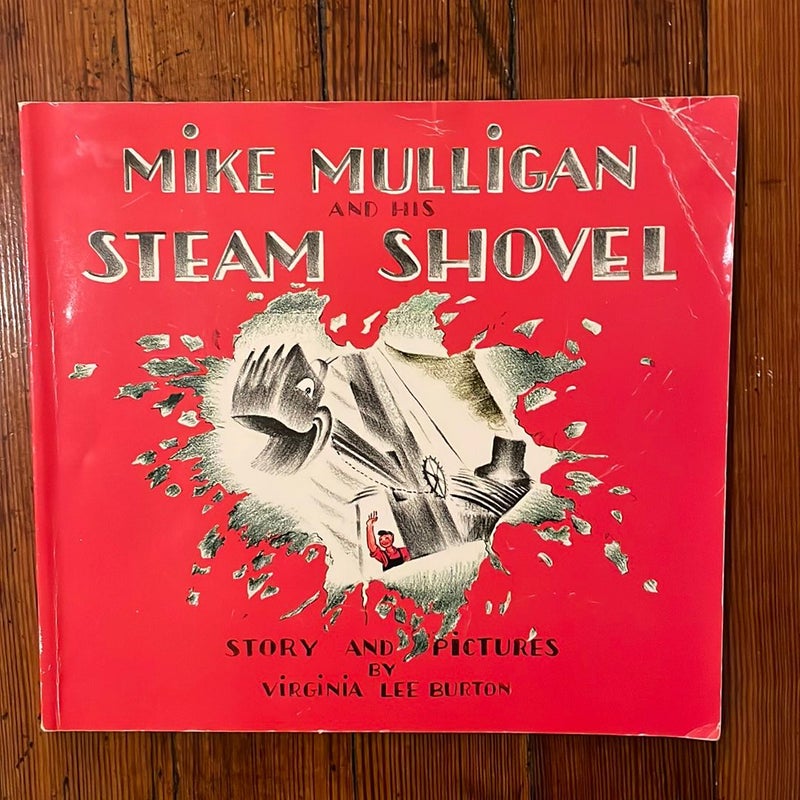 Mike Mulligan and His Steam Shovel