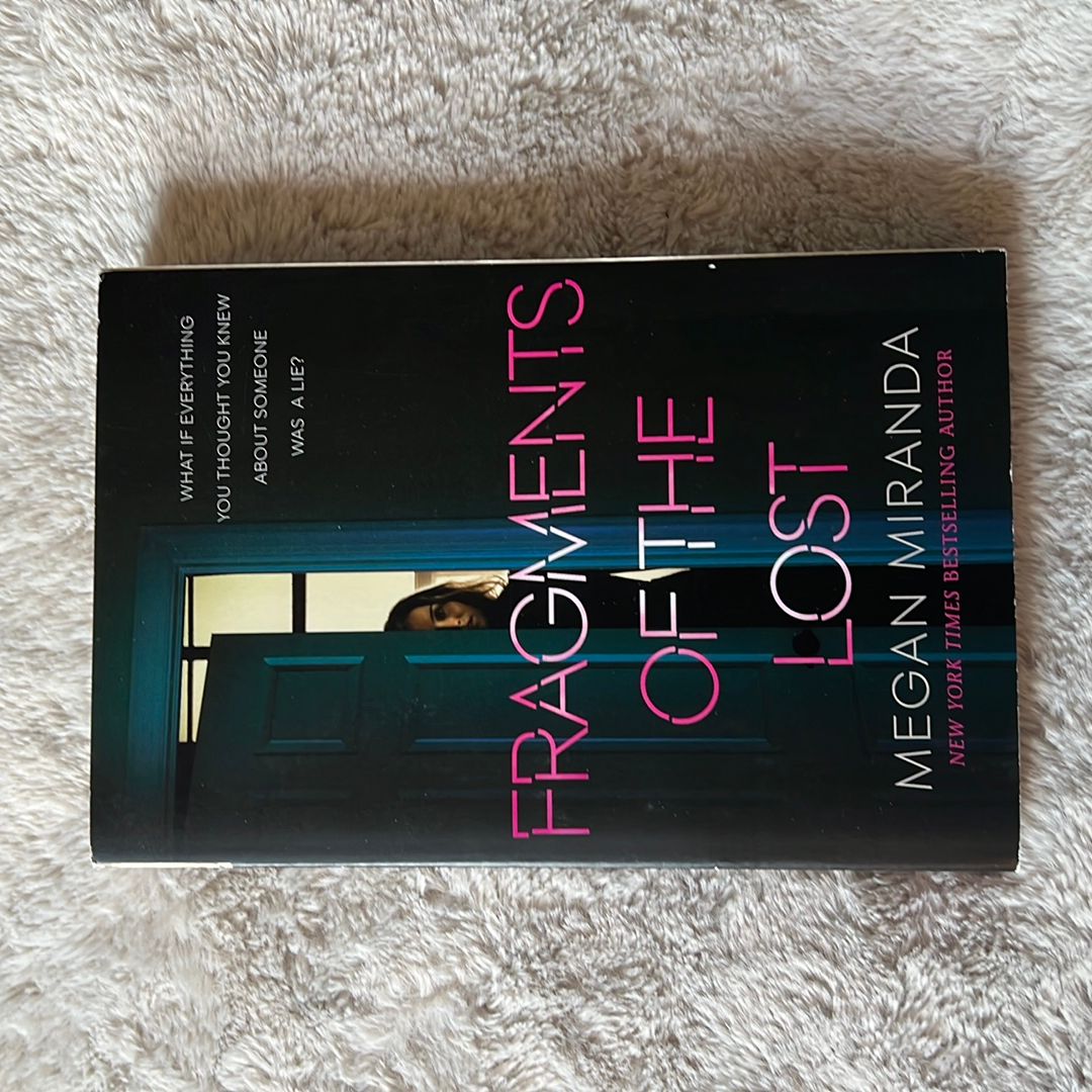 Fragments of the Lost