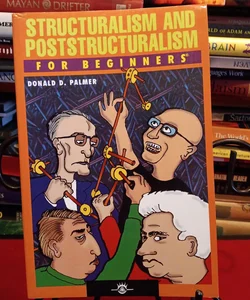 Structuralism and Poststructuralism for Beginners