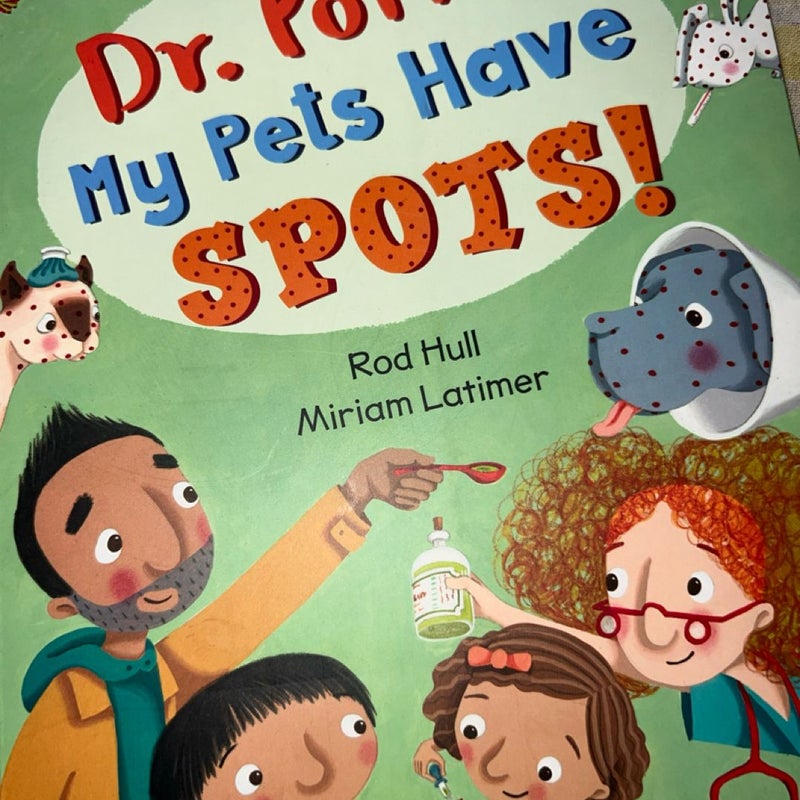 Dr. Potts, My Pets Have Spots!