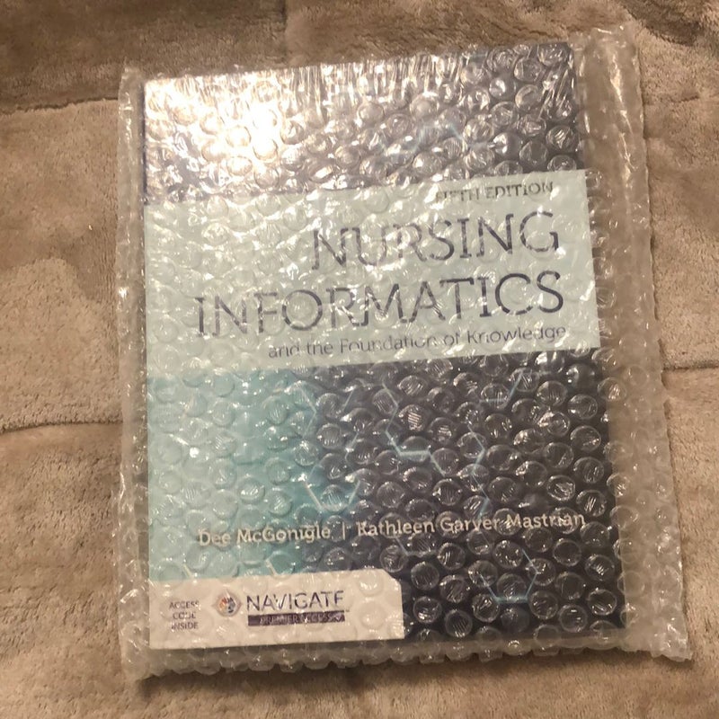 Nursing Informatics and the Foundation of Knowledge