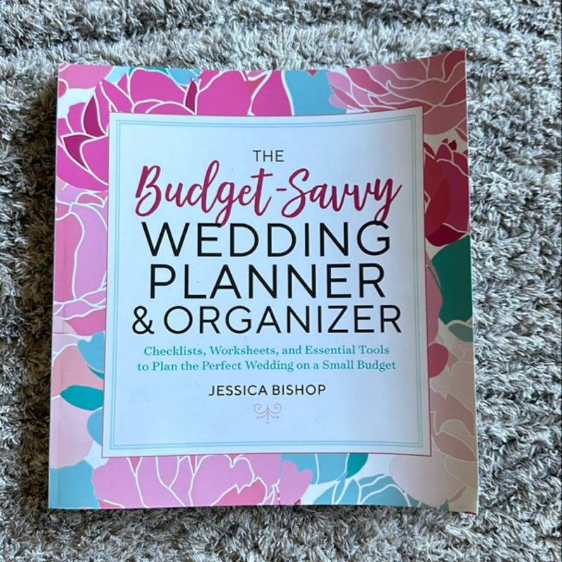 The Budget-Savvy Wedding Planner and Organizer