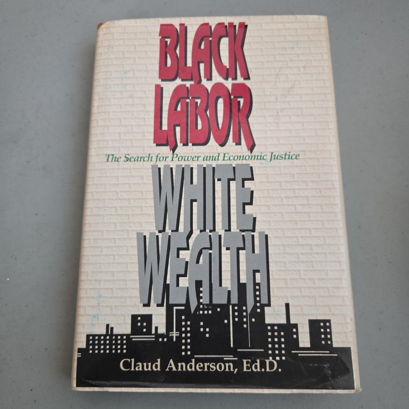 Black Labor, White Wealth