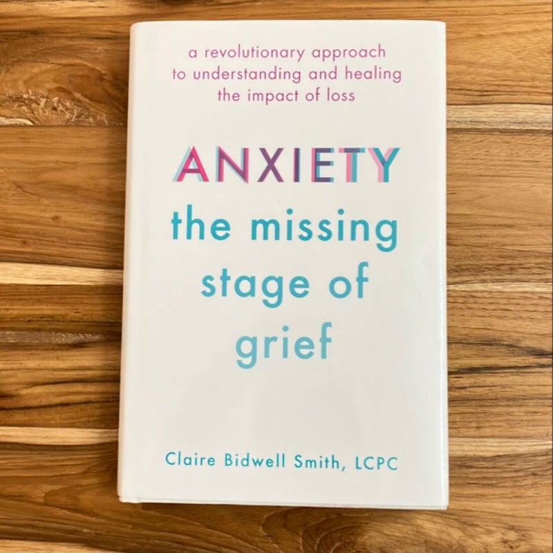 Anxiety: the Missing Stage of Grief