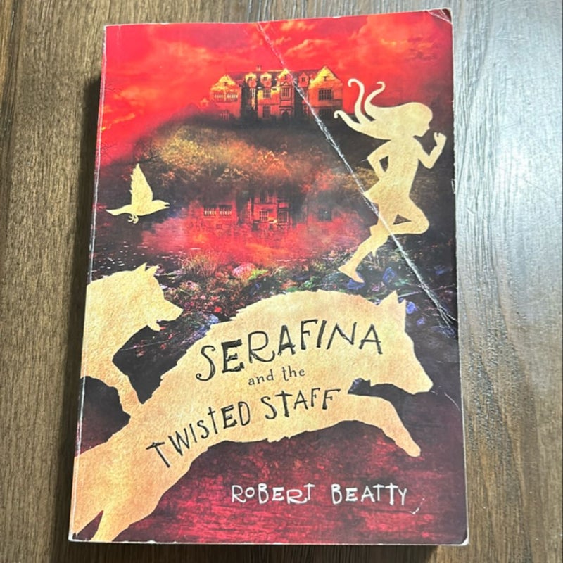 Serafina and the Twisted Staff