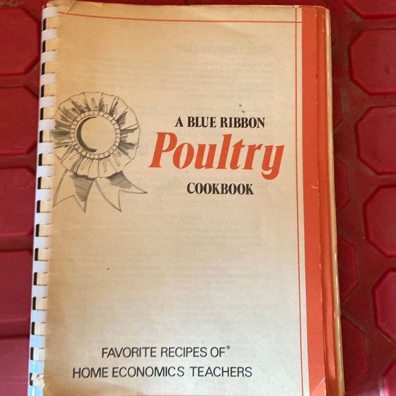 A Blue Ribbon Poultry Cookbook 