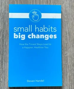 Small Habits, Big Changes