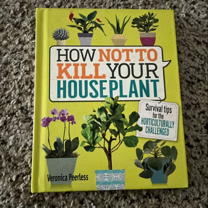 How Not to Kill Your Houseplant