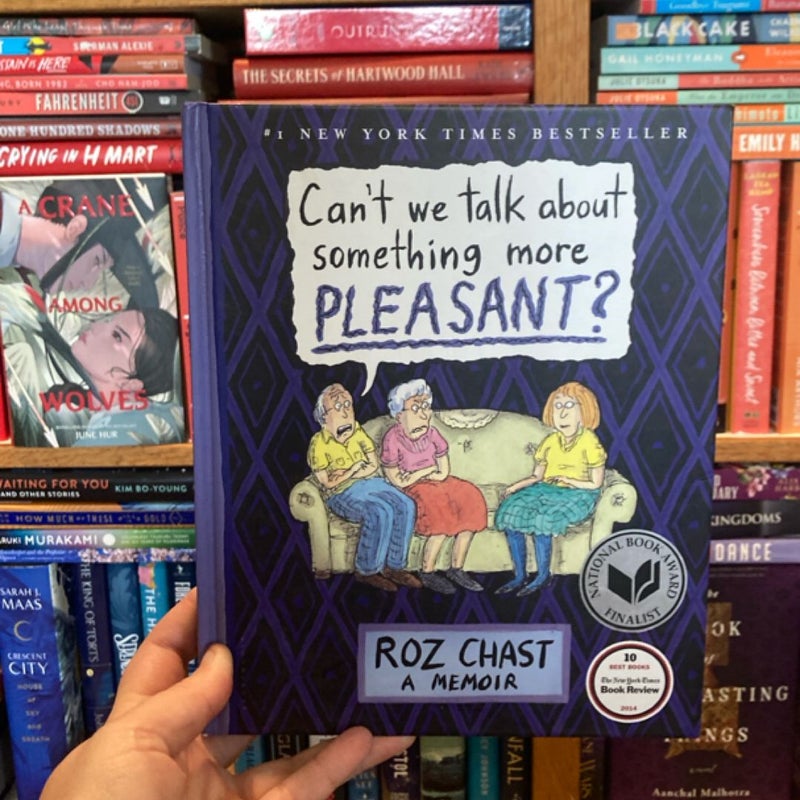 Can't We Talk about Something More Pleasant?