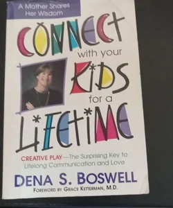 Connect with Your Kids for a Lifetime