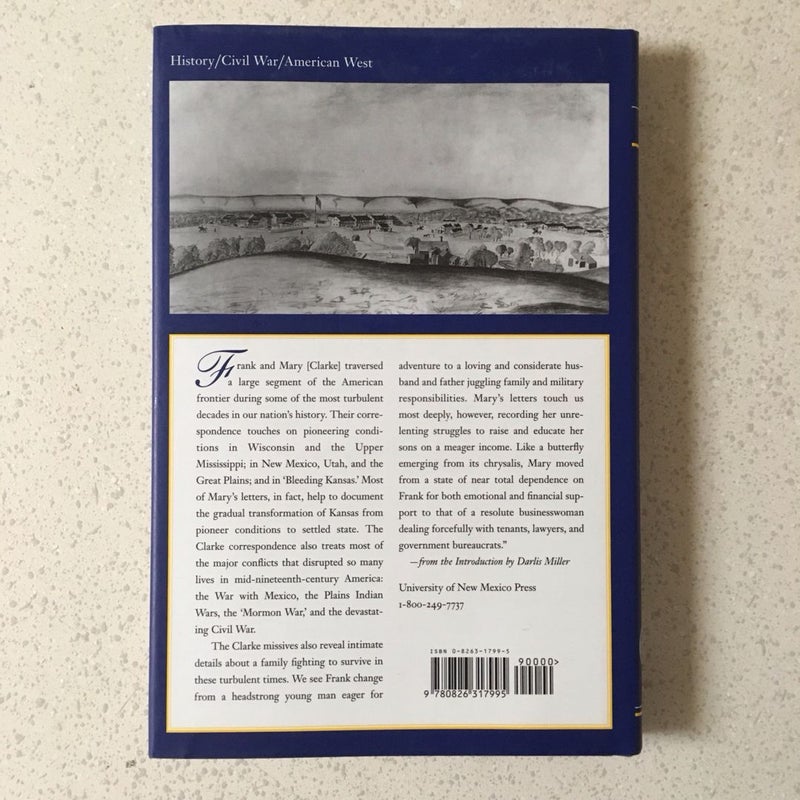 Above a Common Soldier : Frank and Mary Clark in the American West and Civil War, 1847-1872 - From their Letters