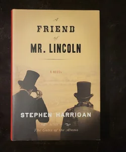 A Friend of Mr. Lincoln (Signed)