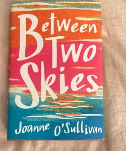 Between Two Skies