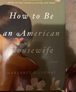 How to Be an American Housewife