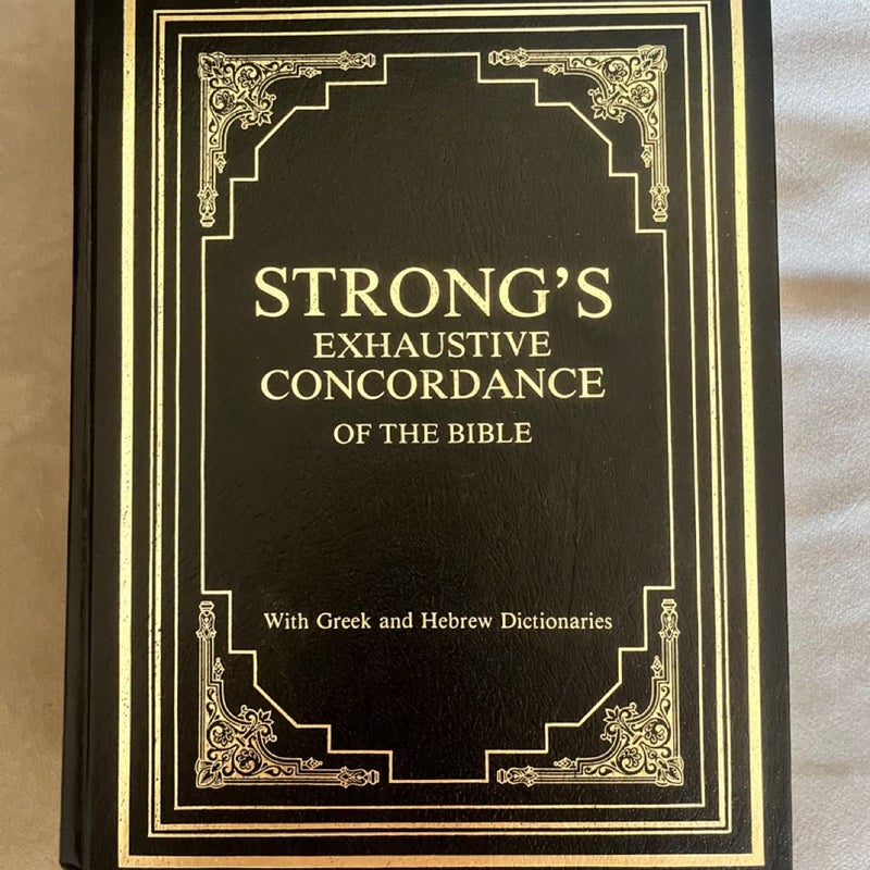 Strong’s Exhaustive Concordance of the Bible