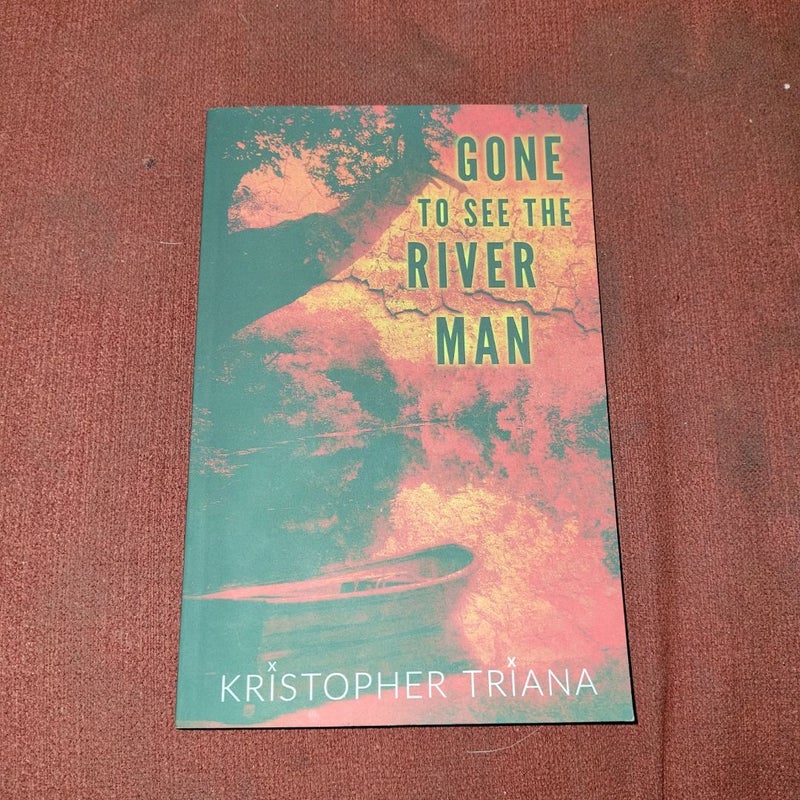 Gone to See the River Man