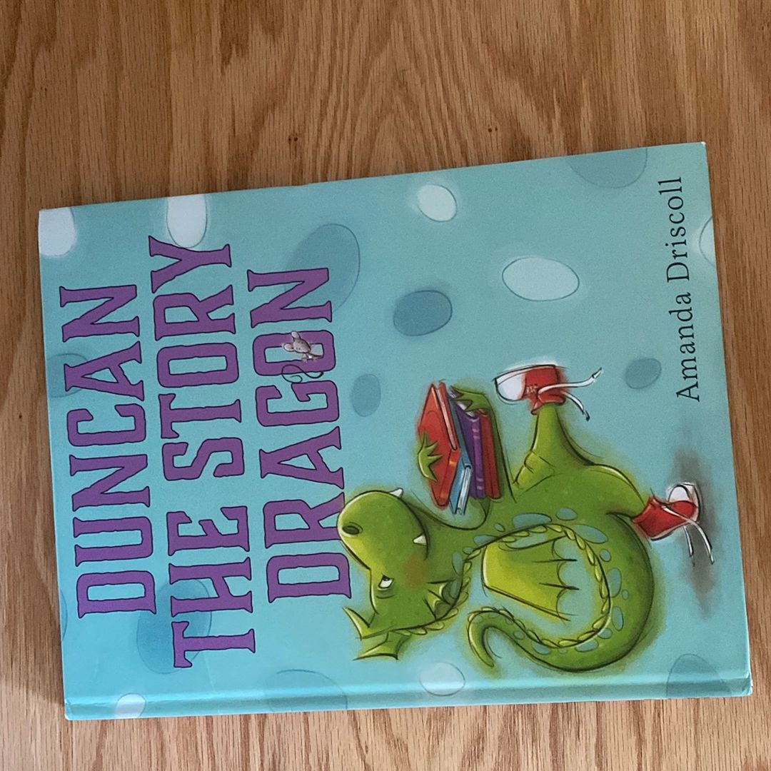 Duncan the Story Dragon by Amanda Driscoll