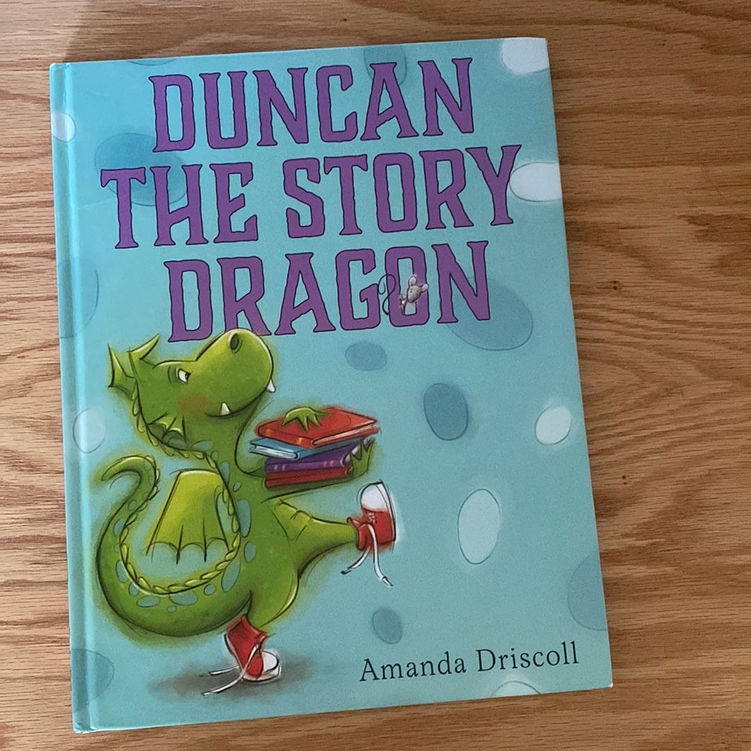 Duncan the Story Dragon by Amanda Driscoll, Hardcover | Pangobooks