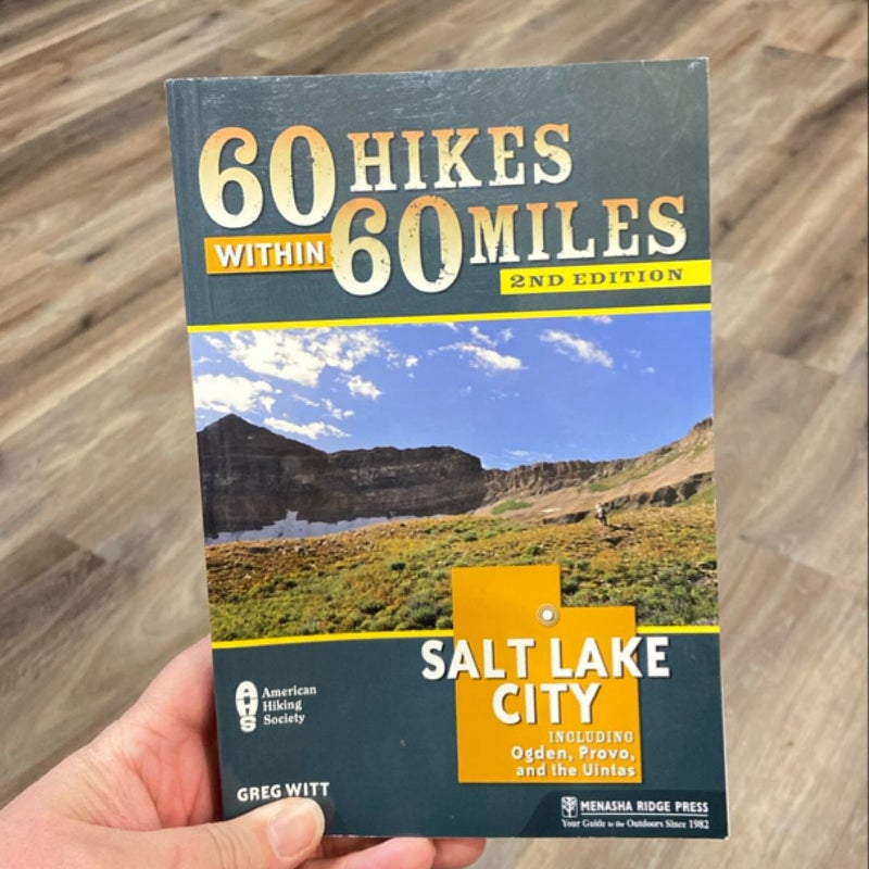 60 Hikes Within 60 Miles: Salt Lake City