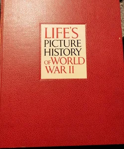 Life's Picture History Of World War II