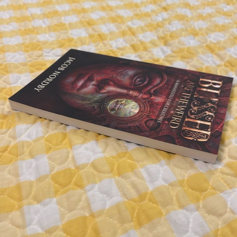 Blessed Are the Weird