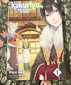 Kakuriyo: Bed and Breakfast for Spirits, Vol. 1