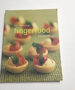 The Essential Fingerfood Cookbook 