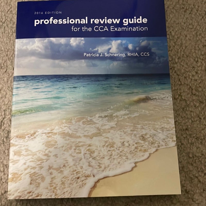 Professional Review Guide for the CCA Examination, 2016 Edition Includes Quizzing, 2 Terms (12 Months) Printed Access Card