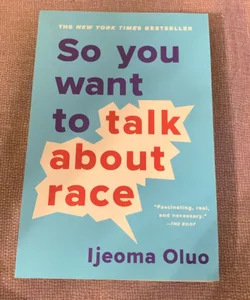 So You Want to Talk about Race