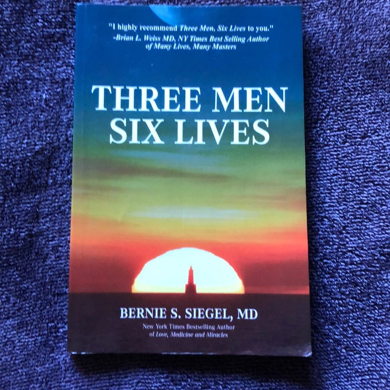 Three Men Six Lives