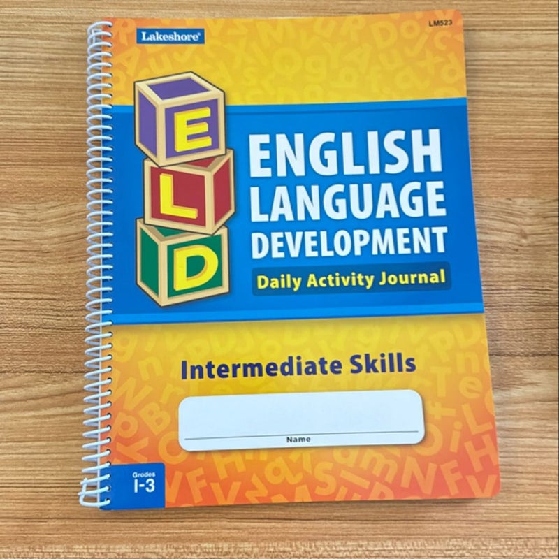 English Language Development Daily Activity Journal For Grades 1-3, Intermediate Skils