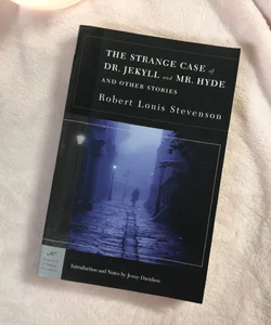 The Strange Case of Dr. Jekyll and Mr. Hyde and Other Stories (Barnes and Noble Classics Series)