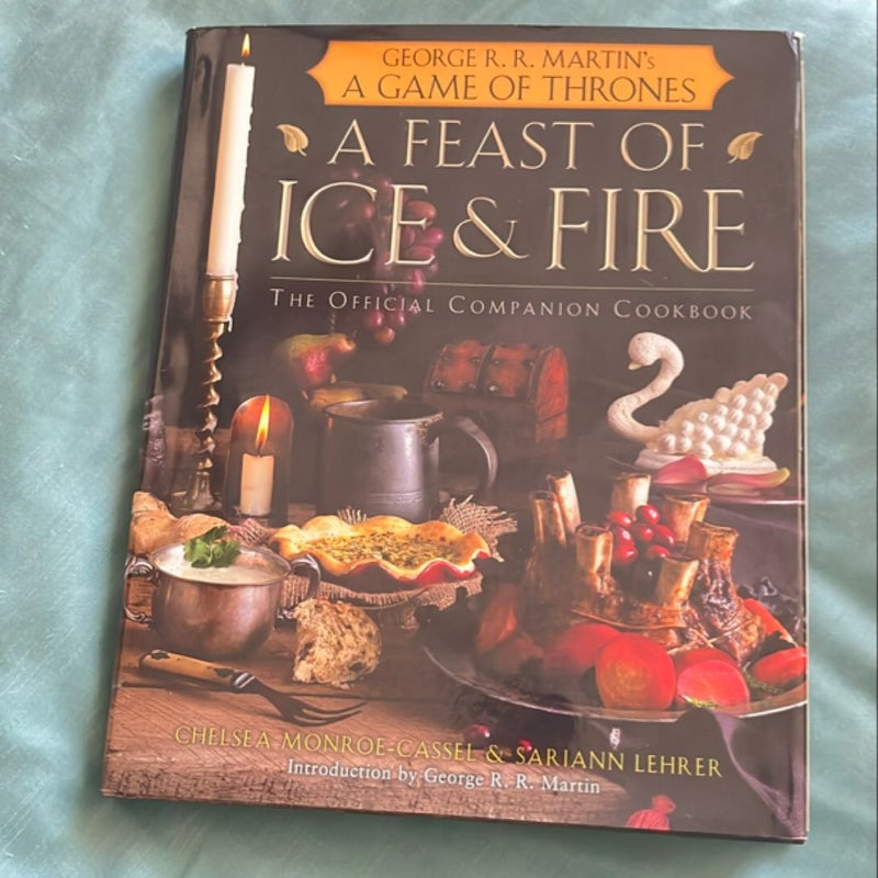 A Feast of Ice and Fire: the Official Game of Thrones Companion Cookbook