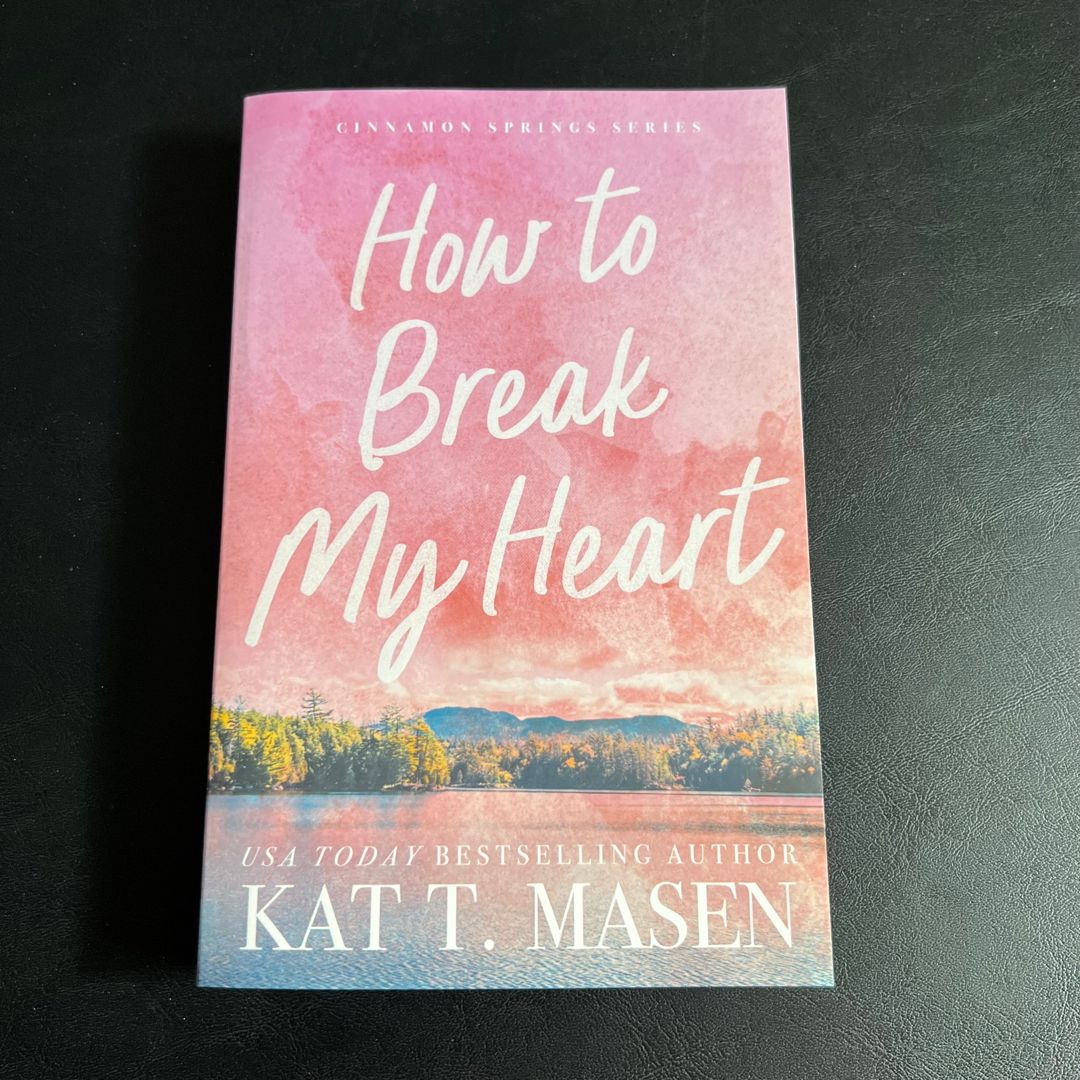 How to Break My Heart