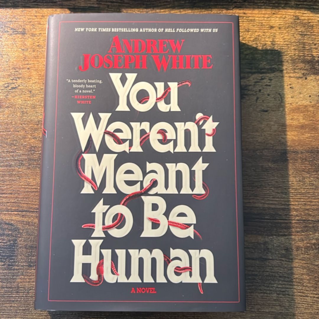 You Weren't Meant to Be Human