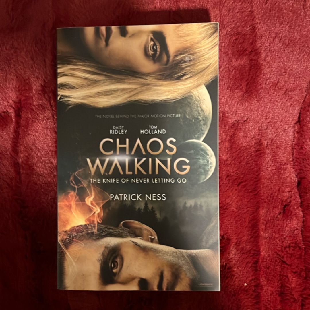 Chaos Walking Movie Tie-In Edition: the Knife of Never Letting Go