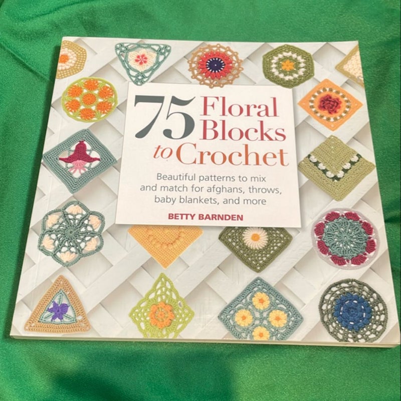 75 Floral Blocks to Crochet