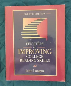 Ten Steps to Improving College Reading Skills