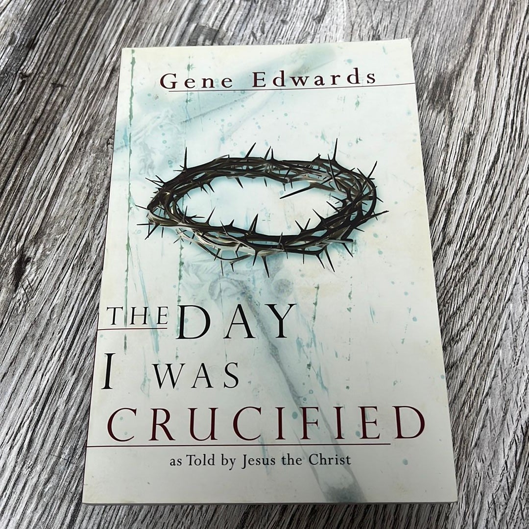 The Day I Was Crucified