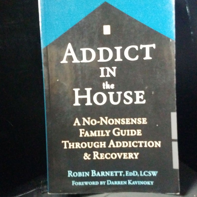 Addict in the House