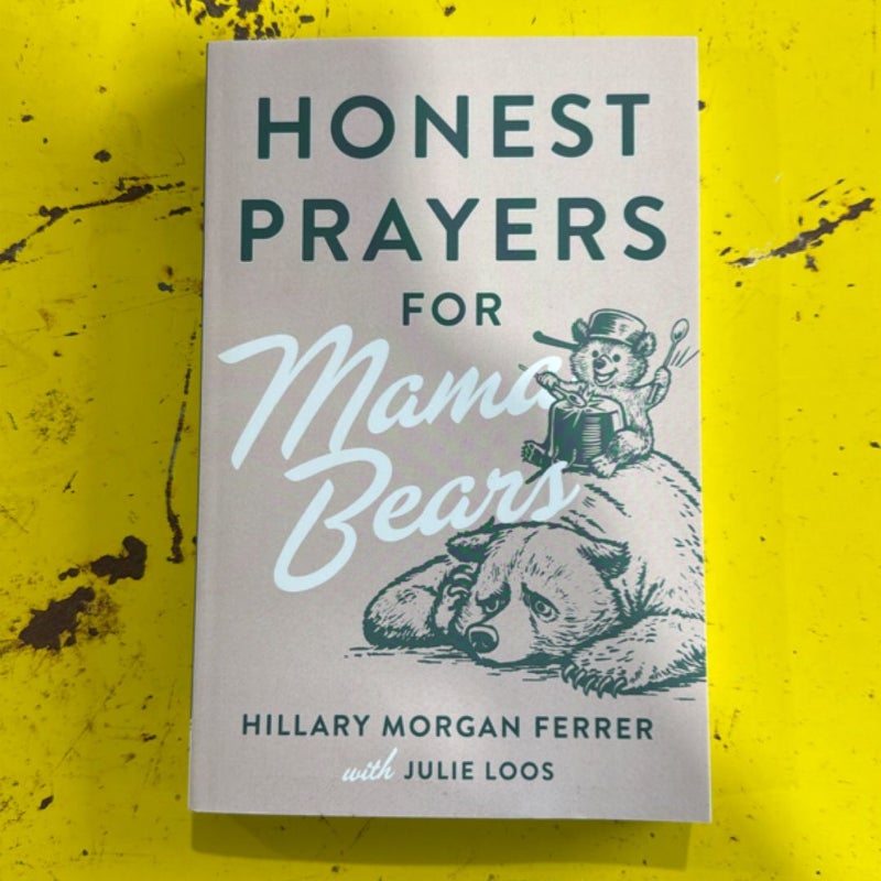 Honest Prayers for Mama Bears