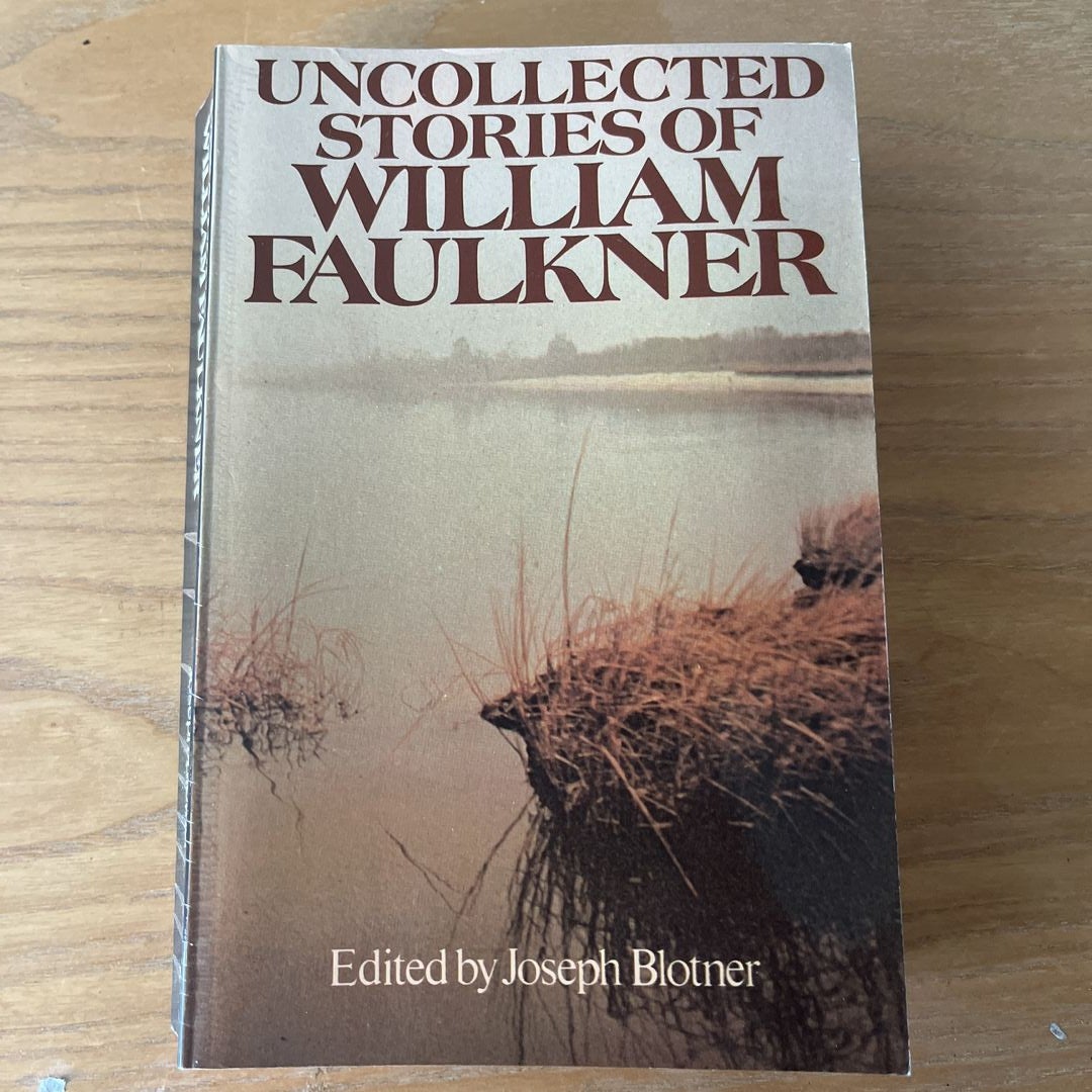 Uncollected Stories of William Faulkner by William Faulkner; Joseph L.  Blotner, Paperback | Pangobooks