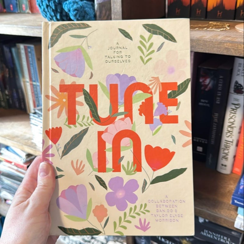 Tune In: A Journal For Talking to Ourselves 