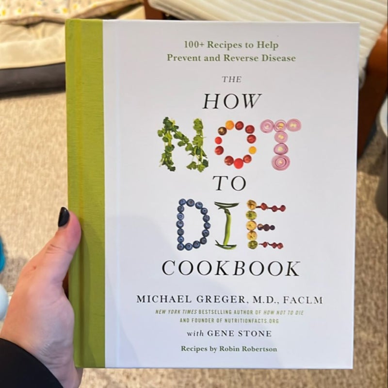 The How Not to Die Cookbook