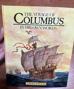 The Voyage of Columbus In His Own Words. Pop-Up Book 