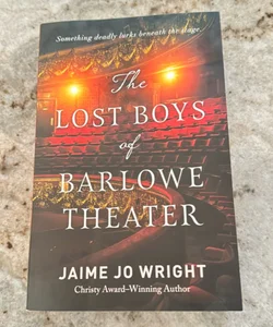 The Lost Boys of Barlowe Theater
