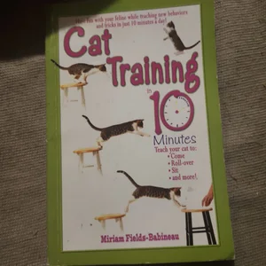 Cat Training in 10 Minutes