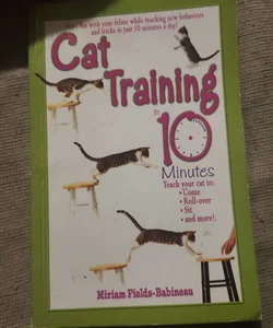 Cat Training in 10 Minutes