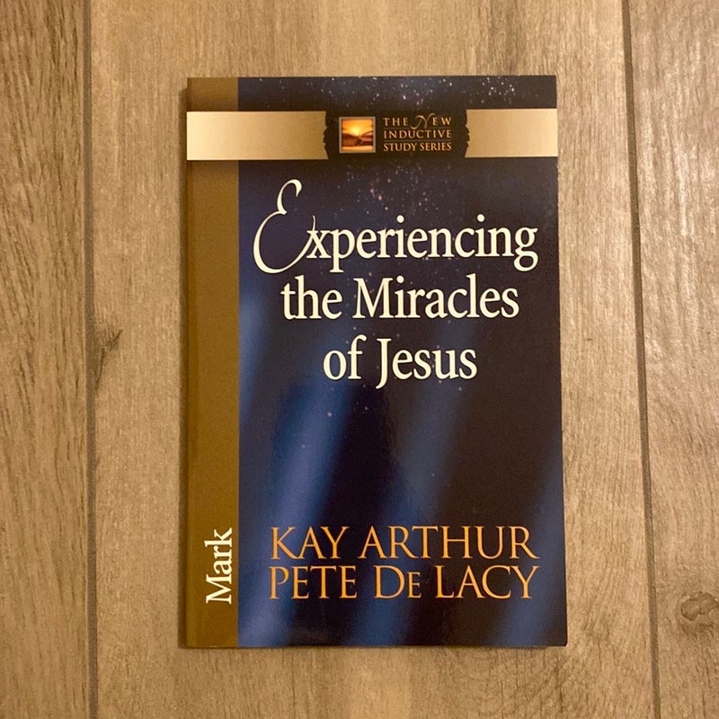 Experiencing the Miracles of Jesus by Kay Arthur, Paperback | Pangobooks